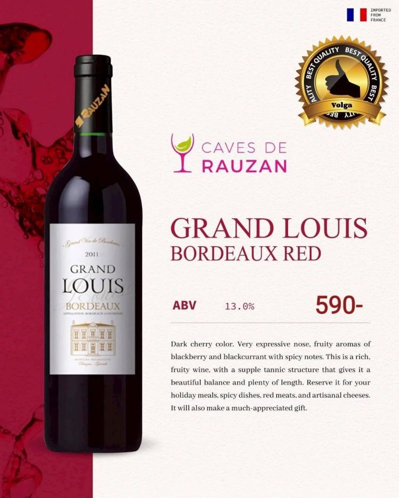 Grand Louis – ไวน์ที่โดดเด่นด้วยกลิ่นหอมของแบล็กเบอร์รี่และแบล็กเคอร์แรนท์ รสชาติกลมกล่อม แทนนินนุ่มนวล ดื่มง่ายแต่ลุ่มลึก เหมาะกับเนื้อย่าง อาหารรสเผ็ด หรือชีส